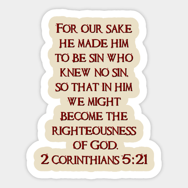 2 Corinthians 5:21 Scripture Tee Sticker by AlondraHanley